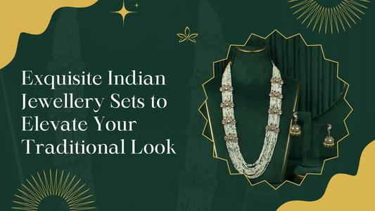 Exquisite Indian Jewellery Sets to Elevate Your Traditional Look - DULHAN JEWELS