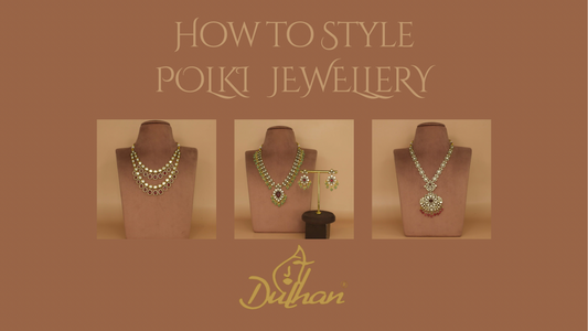 Mastering the Art of Styling Polki Jewellery: A Complete Guide - DULHAN JEWELS