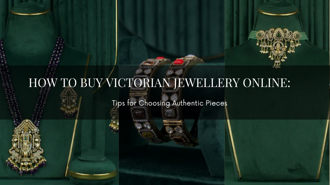 How to Buy Victorian Jewellery Online: Tips for Choosing Authentic Pieces - DULHAN JEWELS
