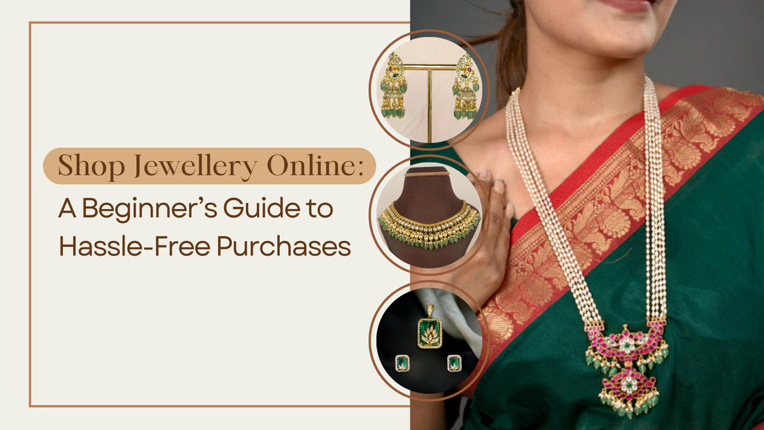 Shop Jewellery Online: A Beginner’s Guide to Hassle-Free Purchases - DULHAN JEWELS