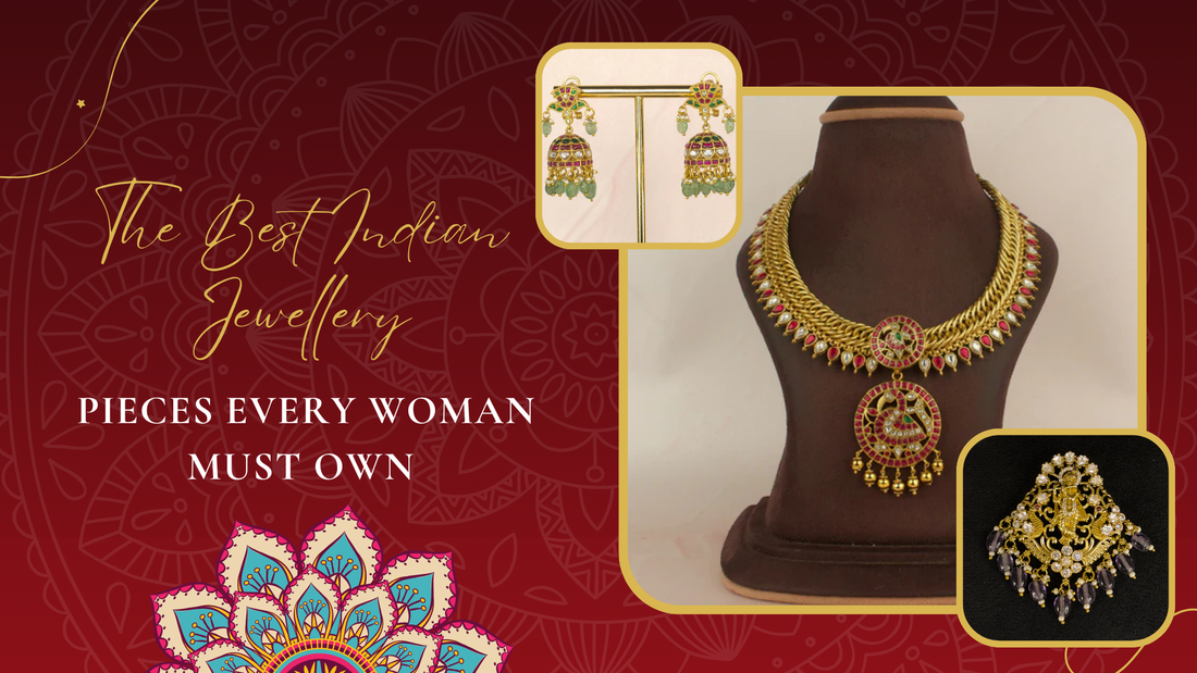 The Best Indian Jewellery Pieces Every Woman Must Own - DULHAN JEWELS